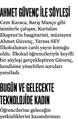  AHMET GÜVENÇ İLE SÖYLEŞİ Cem Karaca, Barış Manço gibi isimlerle çalışan, Kurtalan Ekspres in basgitaristi, müzisyen    