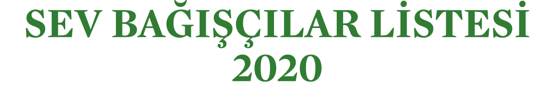 SEV BAĞIŞÇILAR LİSTESİ 2020