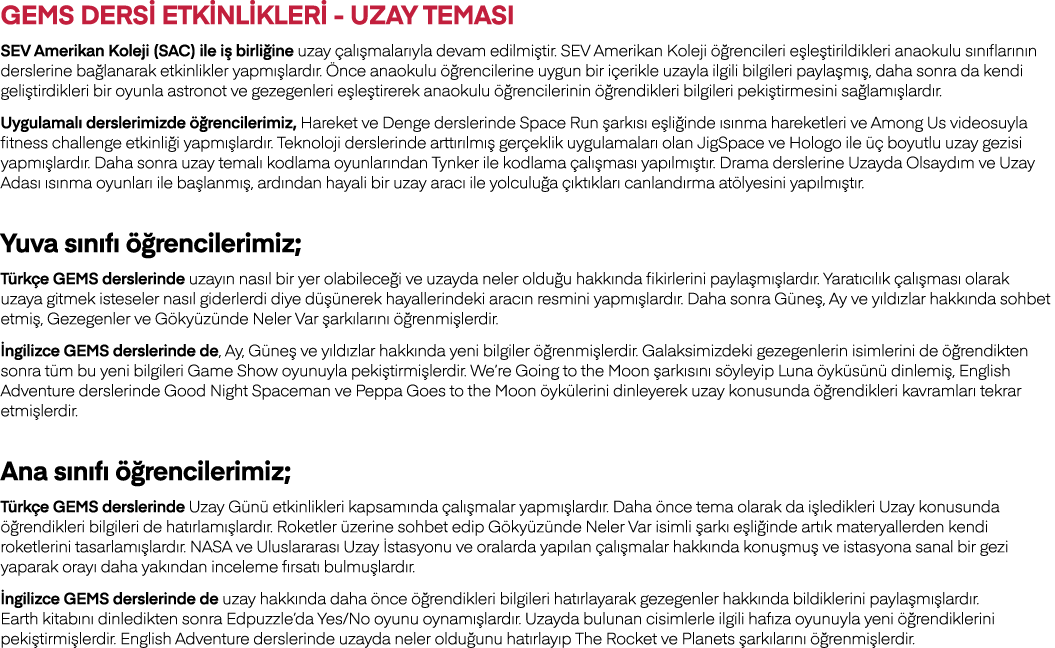 GEMS DERSİ ETKİNLİKLERİ - UZAY TEMASI SEV Amerikan Koleji (SAC) ile iş birliğine uzay çalışmalarıyla devam edilmiştir   