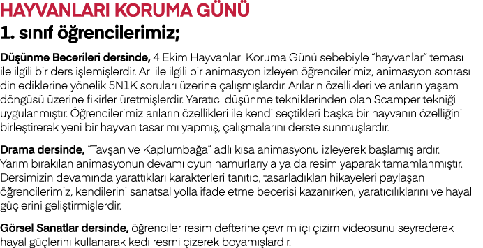 HAYVANLARI KORUMA GÜNÜ 1  sınıf öğrencilerimiz; Düşünme Becerileri dersinde, 4 Ekim Hayvanları Koruma Günü sebebiyle    