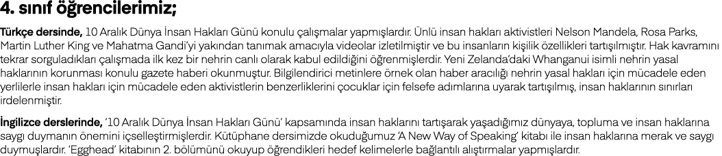 4  sınıf öğrencilerimiz; Türkçe dersinde, 10 Aralık Dünya İnsan Hakları Günü konulu çalışmalar yapmışlardır  Ünlü ins   