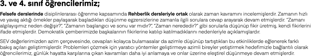 3  ve 4  sınıf öğrencilerimiz; Felsefe derslerinde disiplinlerarası öğrenme kapsamında Rehberlik dersleriyle ortak ol   