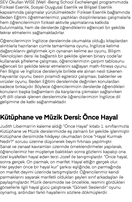 SEV Okulları WİSE (Well -Being School Exchelenge) programımızda Fiziksel Esenlik, Sosyal-Duygusal Esenlik ve Bilişsel   