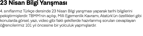 23 Nisan Bilgi Yarışması 4  sınıflarımız Türkçe dersinde 23 Nisan Bilgi yarışması yaparak tarihi bilgilerini pekiştir   