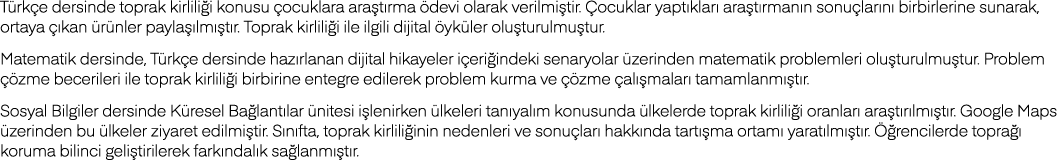Türkçe dersinde toprak kirliliği konusu çocuklara araştırma ödevi olarak verilmiştir  Çocuklar yaptıkları araştırmanı   
