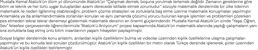 Mustafa Kemal Atatürk ün ölüm yıl dönümünde Atatürk ün  Çalışmak demek, boşuna yorulmak terlemek değildir  Zamanın ge   