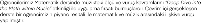 Öğrencilerimiz Matematik dersinde müzikteki ölçü ve vuruş kavramlarını  Deep Dive into the Math within Music  etkinli   