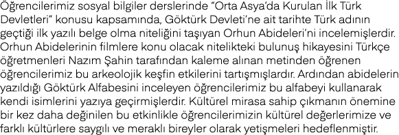 Öğrencilerimiz sosyal bilgiler derslerinde  Orta Asya da Kurulan İlk Türk Devletleri  konusu kapsamında, Göktürk Devl   