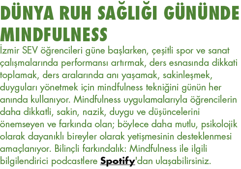 DÜNYA RUH SAĞLIĞI GÜNÜNDE MINDFULNESS İzmir SEV öğrencileri güne başlarken, çeşitli spor ve sanat çalışmalarında perf   