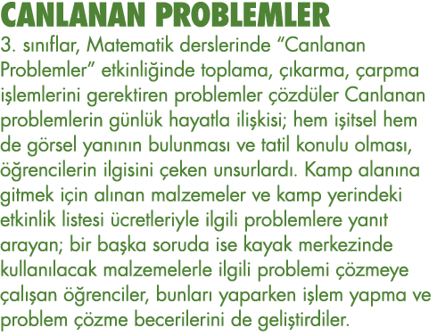 CANLANAN PROBLEMLER 3  sınıflar, Matematik derslerinde  Canlanan Problemler  etkinliğinde toplama, çıkarma, çarpma iş   