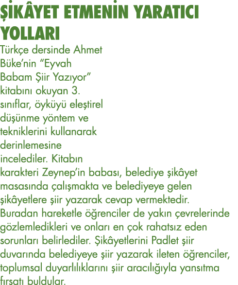 ŞİKÂYET ETMENİN YARATICI YOLLARI Türkçe dersinde Ahmet Büke nin  Eyvah Babam Şiir Yazıyor  kitabını okuyan 3  sınıfla   