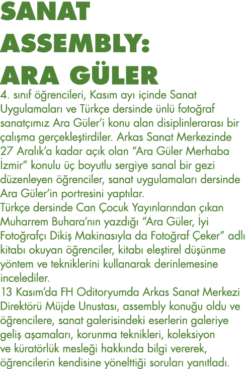SANAT ASSEMBLY: ARA GÜLER 4  sınıf öğrencileri, Kasım ayı içinde Sanat Uygulamaları ve Türkçe dersinde ünlü fotoğraf    