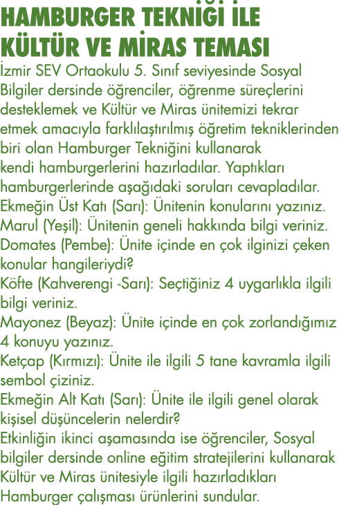 Hamburger Tekniği ile Kültür ve Miras Teması İzmir SEV Ortaokulu 5  Sınıf seviyesinde Sosyal Bilgiler dersinde öğrenc   