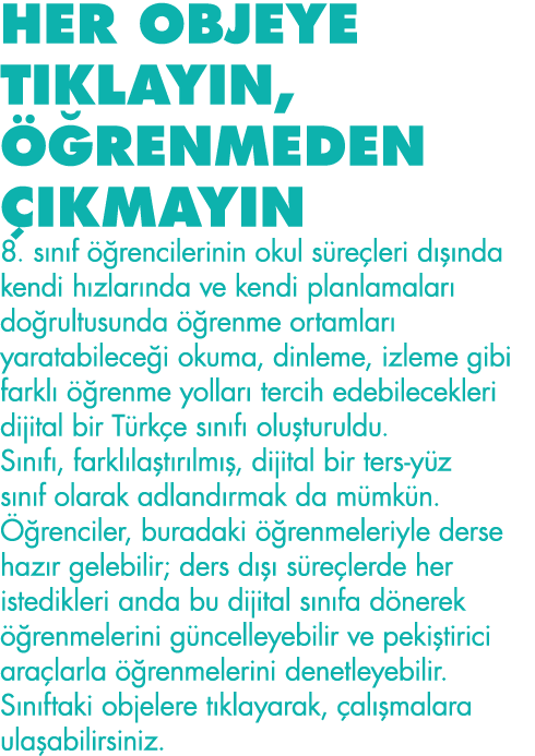 HER OBJEYE TIKLAYIN, ÖĞRENMEDEN ÇIKMAYIN 8  sınıf öğrencilerinin okul süreçleri dışında kendi hızlarında ve kendi pla   