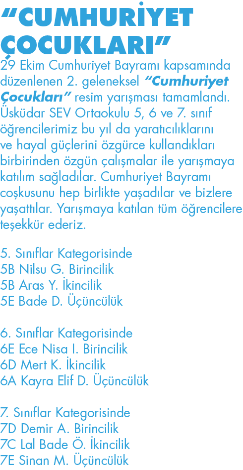  CUMHURİYET ÇOCUKLARI  29 Ekim Cumhuriyet Bayramı kapsamında düzenlenen 2  geleneksel  Cumhuriyet Çocukları  resim ya   