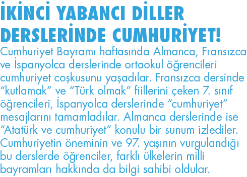 İKİNCİ YABANCI DİLLER DERSLERİNDE CUMHURİYET  Cumhuriyet Bayramı haftasında Almanca, Fransızca ve İspanyolca dersleri   