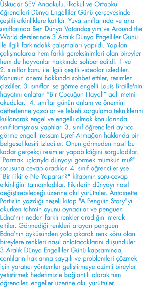 Üsküdar SEV Anaokulu, İlkokul ve Ortaokul öğrencileri Dünya Engelliler Günü çerçevesinde çeşitli etkinliklere katıldı   