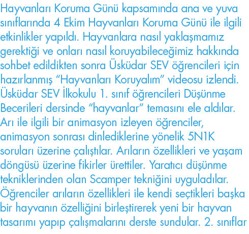 Hayvanları Koruma Günü kapsamında ana ve yuva sınıflarında 4 Ekim Hayvanları Koruma Günü ile ilgili etkinlikler yapıl   