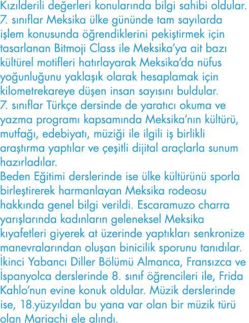Kızılderili değerleri konularında bilgi sahibi oldular  7  sınıflar Meksika ülke gününde tam sayılarda işlem konusund   