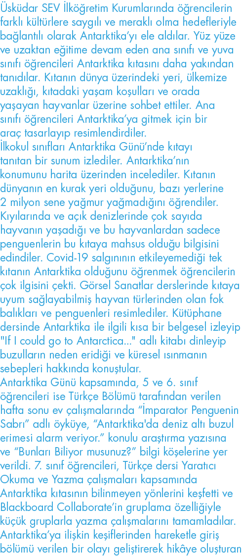 Üsküdar SEV İlköğretim Kurumlarında öğrencilerin farklı kültürlere saygılı ve meraklı olma hedefleriyle bağlantılı ol   