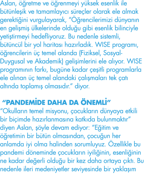 Aslan, öğretme ve öğrenmeyi yüksek esenlik ile bütünleşik ve tamamlayıcı süreçler olarak ele almak gerektiğini vurgul   