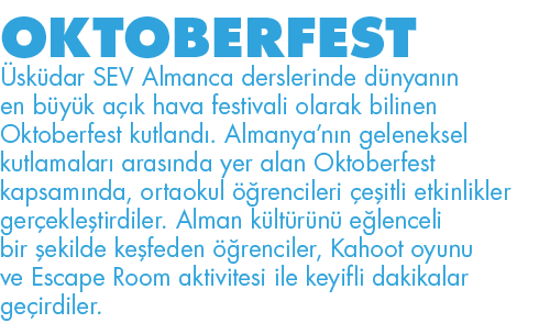 OKTOBERFEST Üsküdar SEV Almanca derslerinde dünyanın en büyük açık hava festivali olarak bilinen Oktoberfest kutlandı   