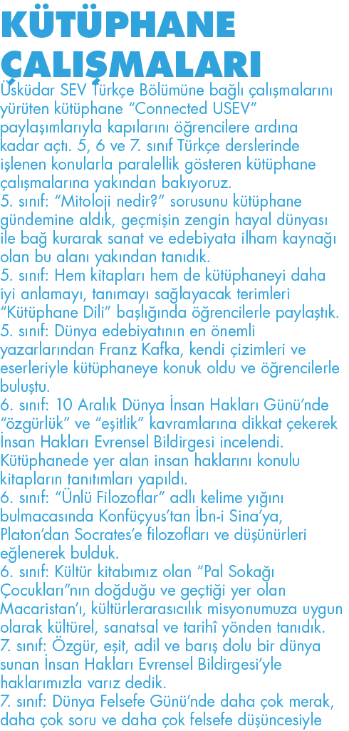 KÜTÜPHANE ÇALIŞMALARI Üsküdar SEV Türkçe Bölümüne bağlı çalışmalarını yürüten kütüphane  Connected USEV  paylaşımları   