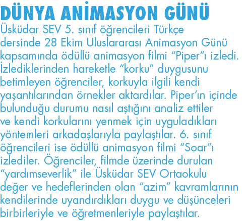DÜNYA ANİMASYON GÜNÜ Üsküdar SEV 5  sınıf öğrencileri Türkçe dersinde 28 Ekim Uluslararası Animasyon Günü kapsamında    