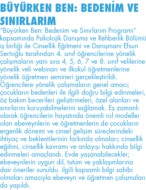 BÜYÜRKEN BEN: BEDENİM VE SINIRLARIM  Büyürken Ben: Bedenim ve Sınırlarım Programı  kapsamında Psikolojik Danışma ve R   