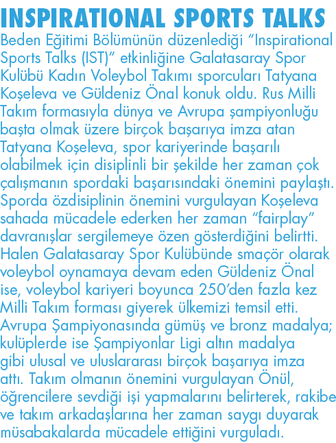 INSPIRATIONAL SPORTS TALKS Beden Eğitimi Bölümünün düzenlediği  Inspirational Sports Talks (IST)  etkinliğine Galatas   