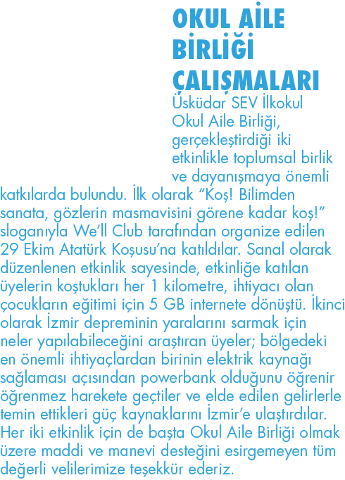 okul aile birliği çalışmaları Üsküdar SEV İlkokul Okul Aile Birliği, gerçekleştirdiği iki etkinlikle toplumsal birlik   