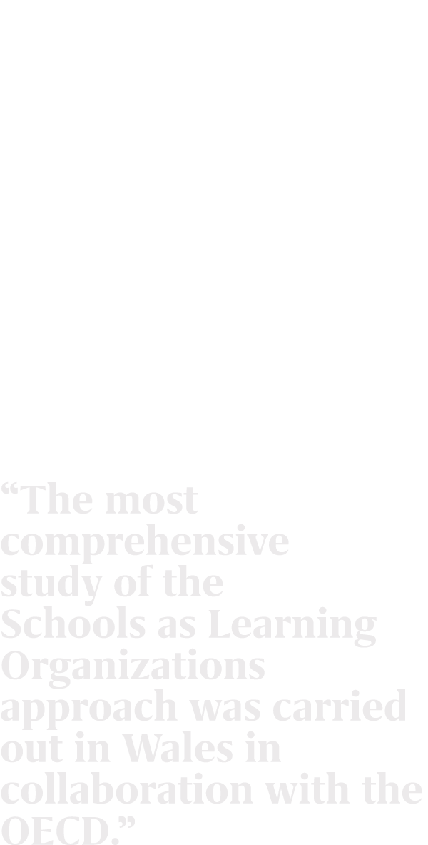 “The most comprehensive study of the Schools as Learning Organizations approach was carried out in Wales in collabora...