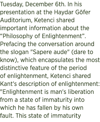 Tuesday, December 6th. In his presentation at the Haydar G fer Auditorium, Ketenci shared important information about...