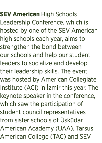  SEV American High Schools Leadership Conference, which is hosted by one of the SEV American high schools each year, ...