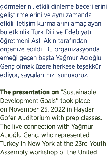 g rmelerini, etkili dinleme becerilerini geli tirmelerini ve ayn zamanda etkili ileti im kurmalar n  ama layan bu et...