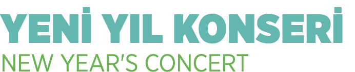 YEN YIL KONSER  NEW YEAR'S CONCERT
