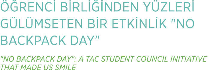  RENC  B RL   NDEN Y ZLER  G L MSETEN B R ETK NL K \“NO BACKPACK DAY\" \"NO BACKPACK DAY\": A TAC STUDENT COUNCIL IN...