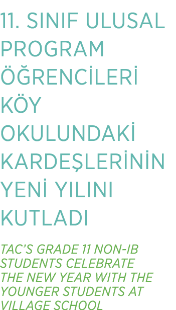 11. SINIF ULUSAL PROGRAM  RENC LER  K Y OKULUNDAK  KARDE LER N N YEN  YILINI KUTLADI TAC’S GRADE 11 NON IB STUDENTS ...