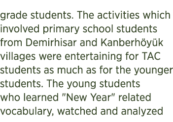 grade students. The activities which involved primary school students from Demirhisar and Kanberh y k villages were e...