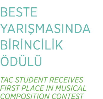 BESTE YARI MASINDA B R NC L K D L  TAC STUDENT RECEIVES FIRST PLACE IN MUSICAL COMPOSITION CONTEST
