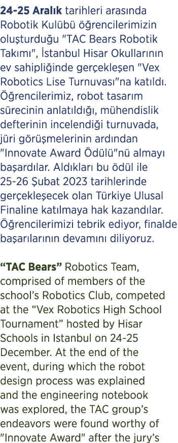 24 25 Aral k tarihleri aras nda Robotik Kul b   rencilerimizin olu turdu u \“TAC Bears Robotik Tak m \",  stanbul Hi...