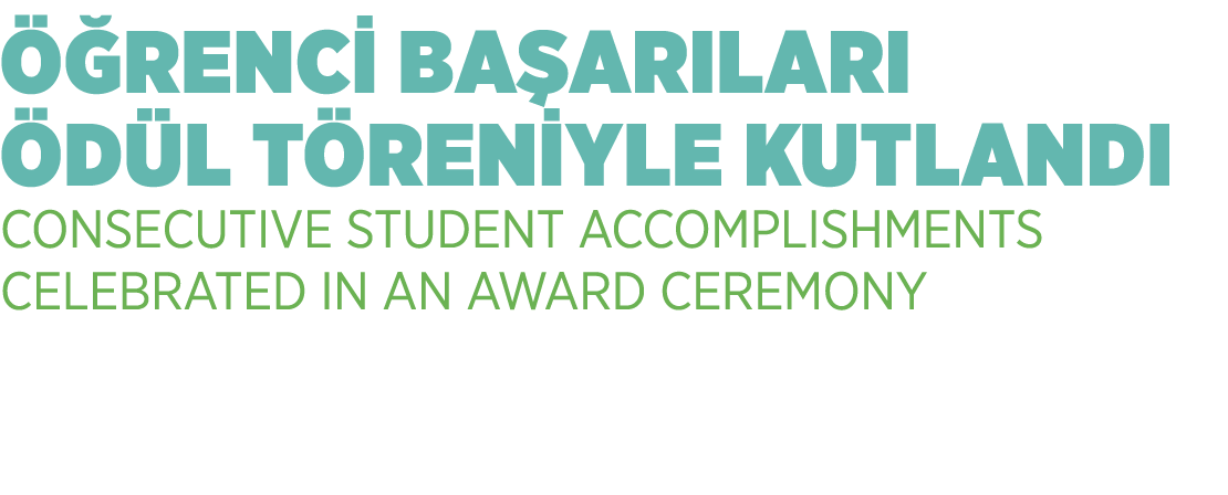 RENC  BA ARILARI  D L T REN YLE KUTLANDI CONSECUTIVE STUDENT ACCOMPLISHMENTS CELEBRATED IN AN AWARD CEREMONY