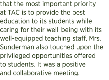 that the most important priority at TAC is to provide the best education to its students while caring for their well ...