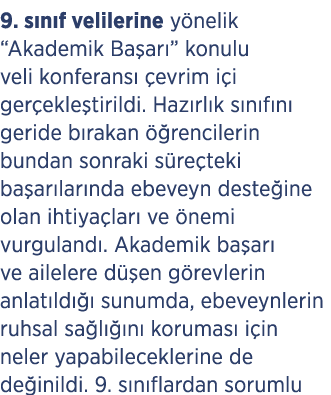 9. s n f velilerine y nelik “Akademik Ba ar ” konulu veli konferans  evrim i i ger ekle tirildi. Haz rl k s n f n  g...