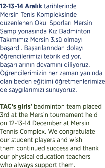 12 13 14 Aral k tarihlerinde Mersin Tenis Kompleksinde d zenlenen Okul Sporlar Mersin  ampiyonas nda K z Badminton T...