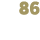 86