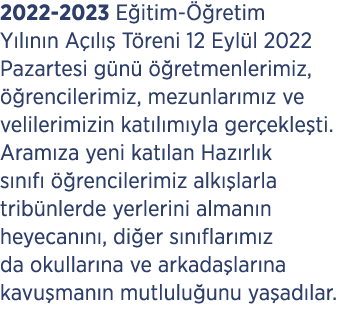 2022 2023 E itim  retim Y l n n A  l   T reni 12 Eyl l 2022 Pazartesi g n    retmenlerimiz,   rencilerimiz, mezunlar...