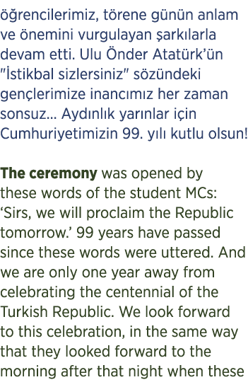  rencilerimiz, t rene g n n anlam ve  nemini vurgulayan  ark larla devam etti. Ulu  nder Atat rk’ n \“ stikbal sizle...
