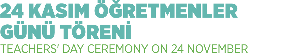 24 KASIM  RETMENLER G N  T REN  TEACHERS' DAY CEREMONY ON 24 NOVEMBER