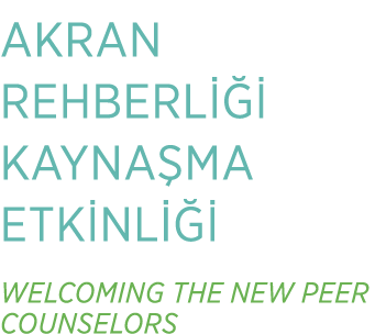 AKRAN REHBERL   KAYNA MA ETK NL    WELCOMING THE NEW PEER COUNSELORS